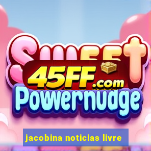jacobina noticias livre